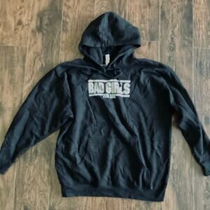 Bad Girls Hoodie Sweatshirt